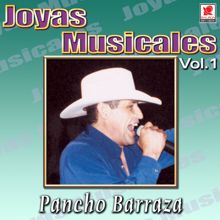 Pancho Barraza: Joyas Musicales: Concierto en Vivo, Vol. 1