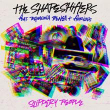 The Shapeshifters: Slippery People (feat. Ramona Renea & Fiorious)