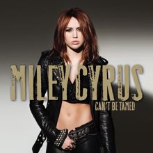 Miley Cyrus: Can't Be Tamed