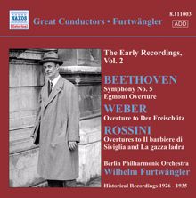 Wilhelm Furtwängler: Beethoven, L. Van: Symphony No. 5 / Egmont Overture / Weber, C.M. Von: Der Freischutz Overture (Furtwangler, Early Recordings, Vol. 2) (1926-1935)