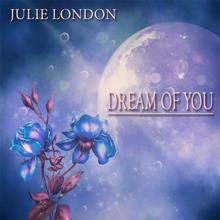 Julie London: Dream of You