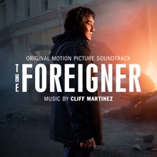 Cliff Martinez: The Foreigner (Original Motion Picture Soundtrack)