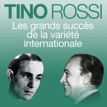 Tino Rossi: Les grands succès de la variété internationale