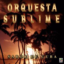 Orquesta Sublime: Sabor De Cuba