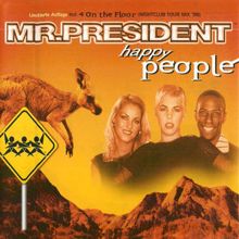 Mr. President: Happy People