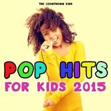 The Countdown Kids: Pop Hits for Kids 2015