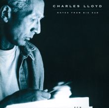 Charles Lloyd: Notes From Big Sur