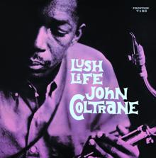 John Coltrane: Lush Life