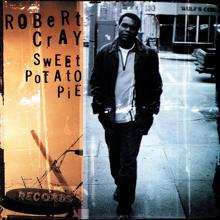 The Robert Cray Band: Sweet Potato Pie