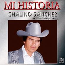 Chalino Sanchez: Mi Historia: Chalino Sánchez