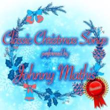 Johnny Mathis: Classic Christmas Songs