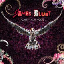James Blunt: Carry You Home (Radio Edit)