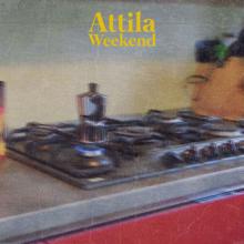 Attila: Weekend