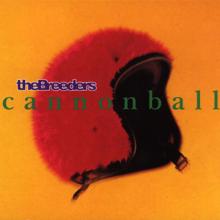 The Breeders: Cannonball