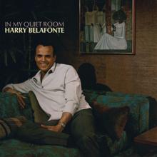 Harry Belafonte: In My Quiet Room