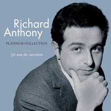 Richard Anthony: I Don't Know What to Do Inc