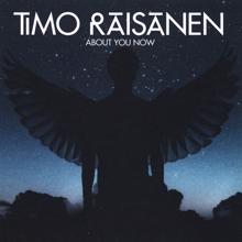 Timo Räisänen: About You Now