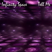 Infinity Space: Tell Me