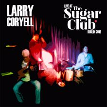 Larry Coryell: Our Love Is Here To Stay - Bolero (Live)