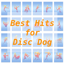 Tune Robbers: Best Hits for Disc Dog