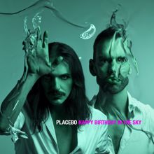 Placebo: Happy Birthday In The Sky