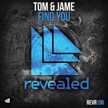 Tom & Jame: Find You