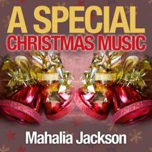 Mahalia Jackson: A Special Christmas Music