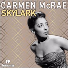 Carmen McRae: Bye-Bye Blackbird (Digitally Remastered)