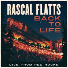 Rascal Flatts: Back To Life (Live From Red Rocks)