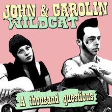 John Wildcat: A Thousand Questions