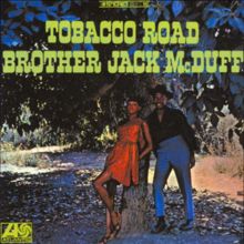 Brother Jack McDuff: Tobacco Road