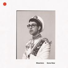 Bleachers: Gone Now