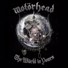 Motörhead: The World Is Yours