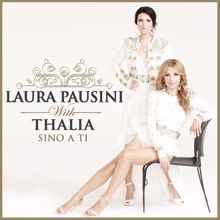 Laura Pausini: Sino a ti (with Thalia)