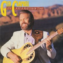 Glen Campbell: It's Just A Matter Of Time