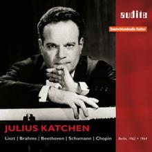 Julius Katchen: Julius Katchen Plays Liszt, Brahms, Beethoven, Schumann and Chopin