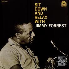 Jimmy Forrest: Sit Down And Relax With Jimmy Forrest