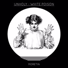 unholy: White Poison