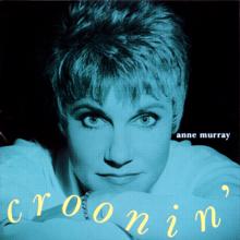 Anne Murray: Croonin'