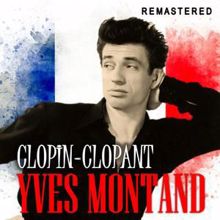 Yves Montand: Clopin-Clopant (Remastered)