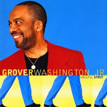 Grover Washington, Jr.: Soulful Strut