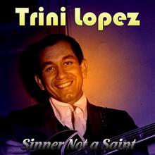 Trini Lopez: Sinner Not a Saint