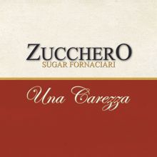 Zucchero: Una Carezza