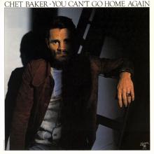 Chet Baker: You Can't Go Home Again