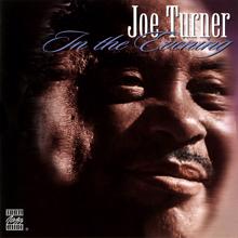 Joe Turner: In The Evening (Remastered 1995) (In The EveningRemastered 1995)