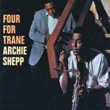 Archie Shepp: Four For Trane