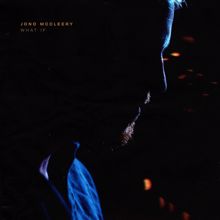 Jono McCleery: What If