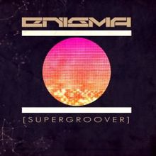 Enigma: Supergroover