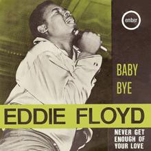 Eddie Floyd: Baby Bye