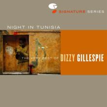 Dizzy Gillespie: Night In Tunisia: The Very Best Of Dizzy Gillespie